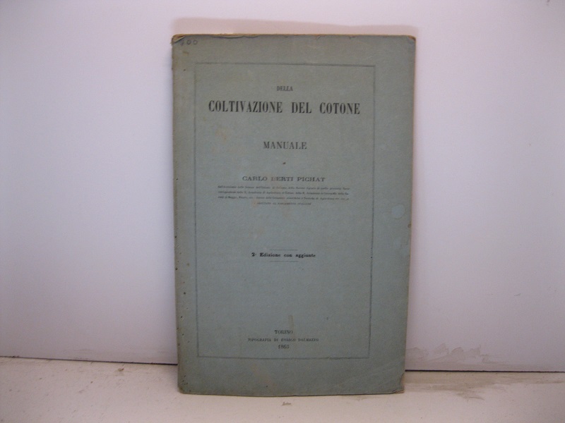 Della coltivazione del cotone. Manuale. 2° edizione con aggiunte